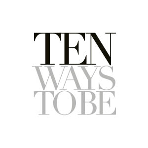 Ten Ways To Be